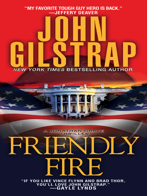 Title details for Friendly Fire by John Gilstrap - Available